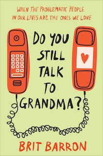 Front cover_Do You Still Talk to Grandma?