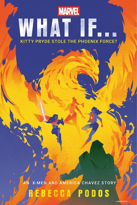 Front cover_Marvel: What If...Kitty Pryde Stole the Phoenix Force? (An X-Men and America Chavez Story)