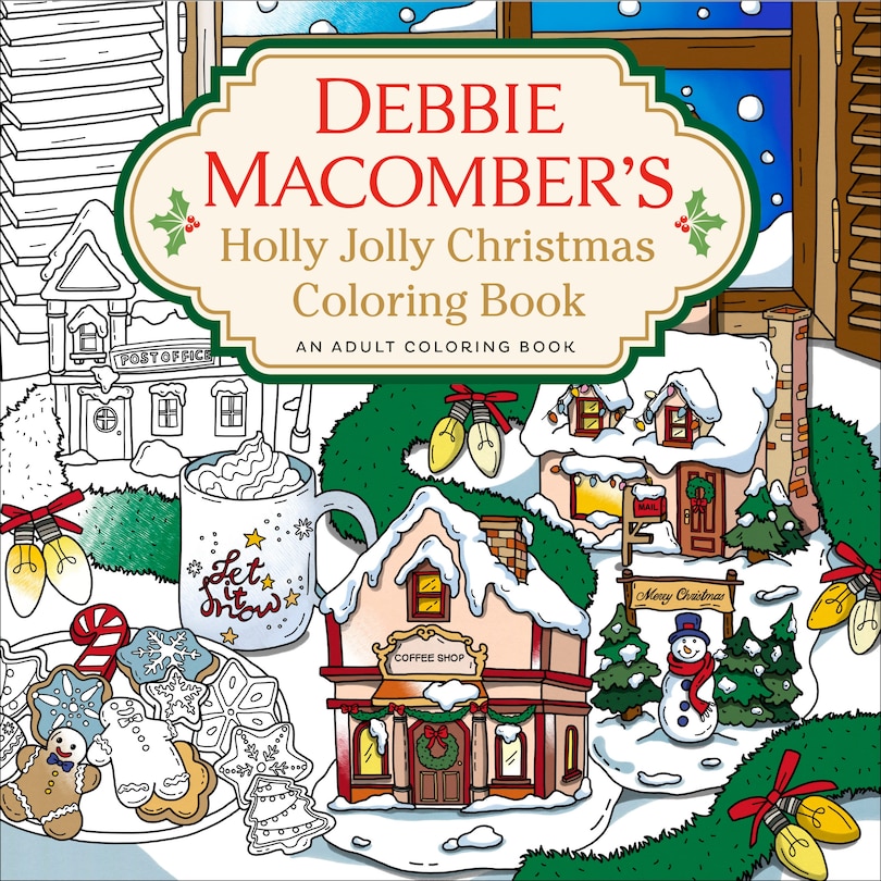 Debbie Macomber's Holly Jolly Christmas Coloring Book: An Adult Coloring Book