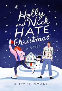 Front cover_Holly and Nick Hate Christmas
