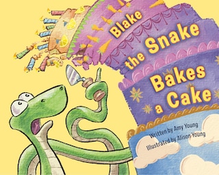 Front cover_Blake the Snake Bakes a Cake