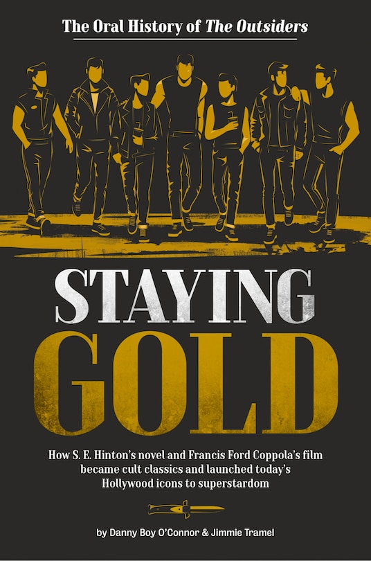 Front cover_Staying Gold: The Oral History of The Outsiders
