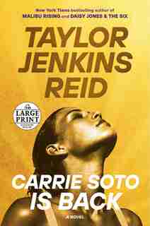 Carrie Soto Is Back: A Novel by TAYLOR JENKINS REID