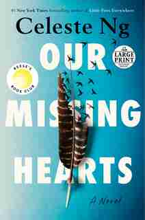 Our Missing Hearts: A Novel by Celeste Ng