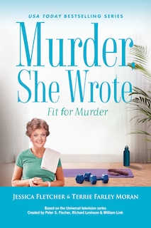 Front cover_Murder, She Wrote: Fit for Murder