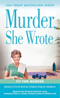 Front cover_Murder, She Wrote: Fit for Murder