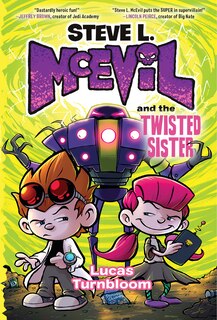 Front cover_Steve L. McEvil and the Twisted Sister