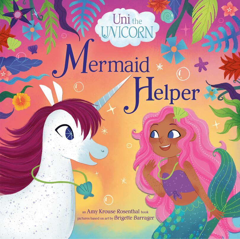 Front cover_Uni the Unicorn: Mermaid Helper