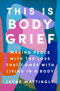 Front cover_This Is Body Grief