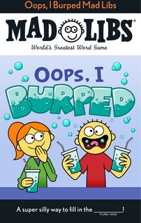 Front cover_Oops, I Burped Mad Libs