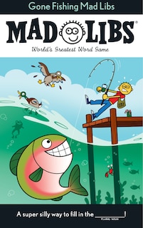 Front cover_Gone Fishing Mad Libs