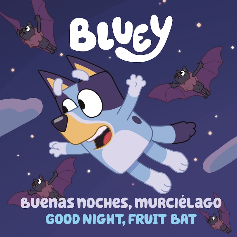 Couverture_Bluey: Good Night, Fruit Bat/Buenas noches, murciélago