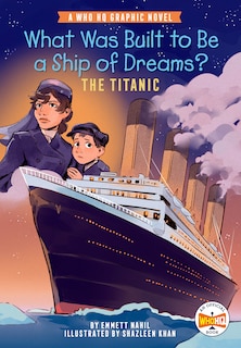 Front cover_What Was Built to Be a Ship of Dreams?: The Titanic