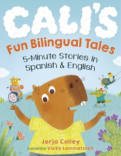 Front cover_Cali's Fun Bilingual Tales: 5-Minute Stories in Spanish and English