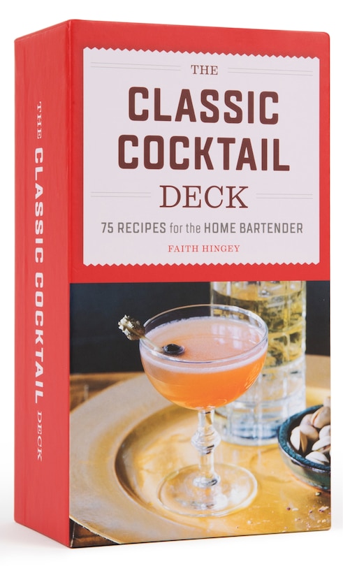 The Classic Cocktail Deck: 75 Recipes for the Home Bartender