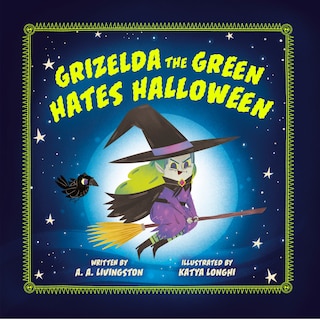 Couverture_Grizelda the Green Hates Halloween