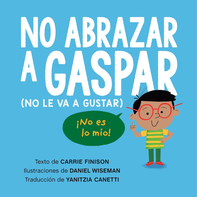 Front cover_No abrazar a Gaspar (No le va a gustar) / Don't Hug Doug (He Doesn't Like It) Spanish Edition