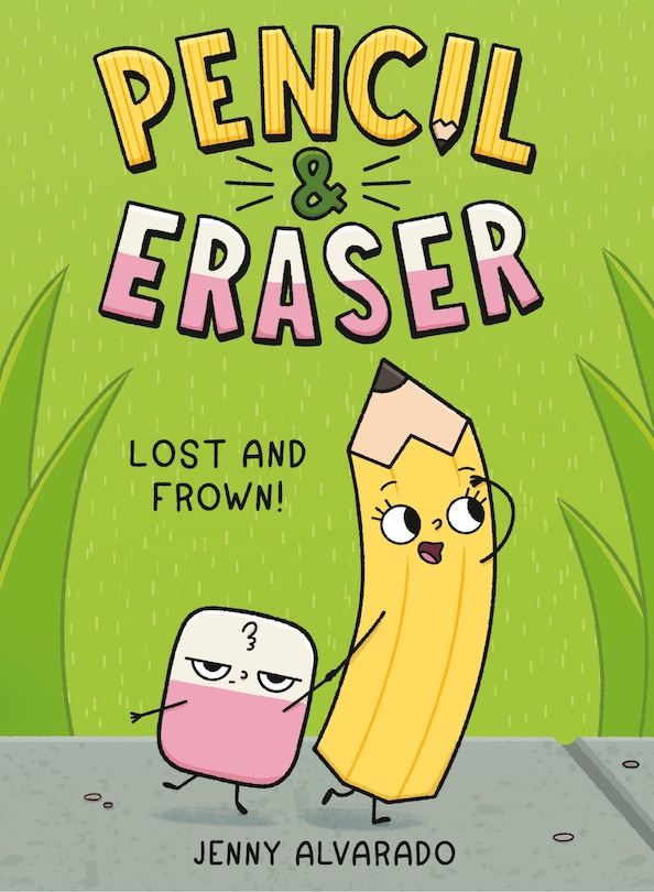 Front cover_Pencil & Eraser: Lost and Frown!