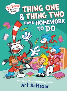Front cover_Dr. Seuss Graphic Novel: Thing One and Thing Two Have Homework to Do