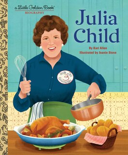 Front cover_Julia Child: A Little Golden Book Biography