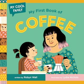 Front cover_My First Book of Coffee