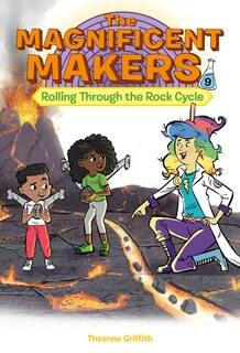 Couverture_The Magnificent Makers #9: Rolling Through the Rock Cycle