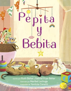 Front cover_Pepita y Bebita (Pepita Meets Bebita Spanish Edition)