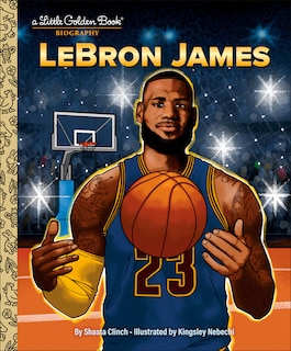 Front cover_LeBron James: A Little Golden Book Biography