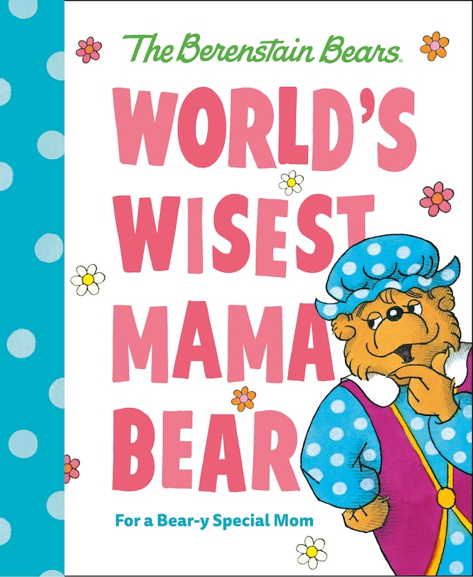 Front cover_World's Wisest Mama Bear (Berenstain Bears)