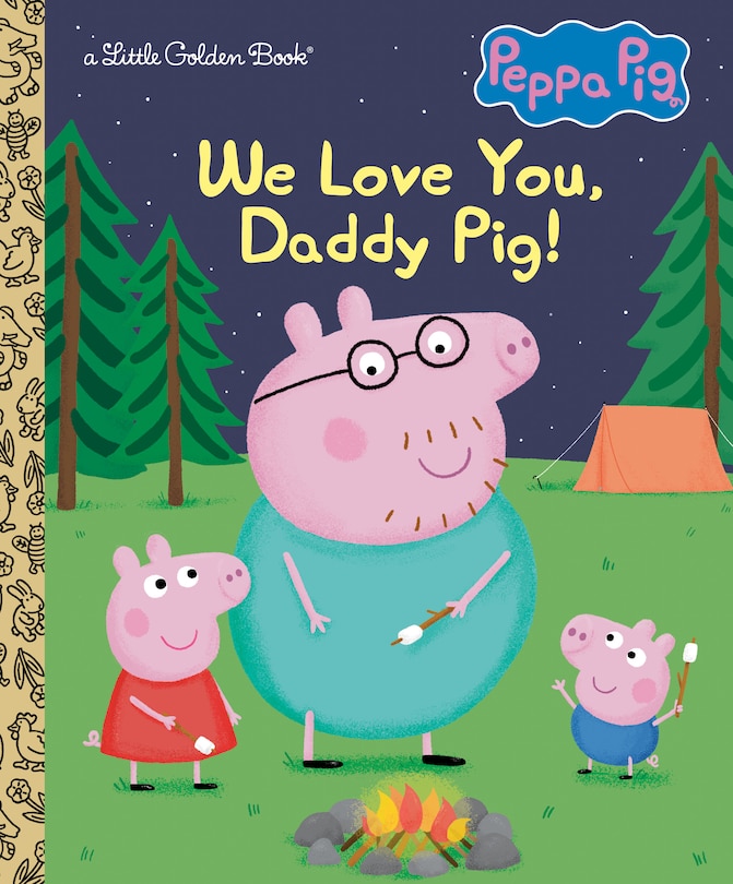 Front cover_We Love You, Daddy Pig! (Peppa Pig)