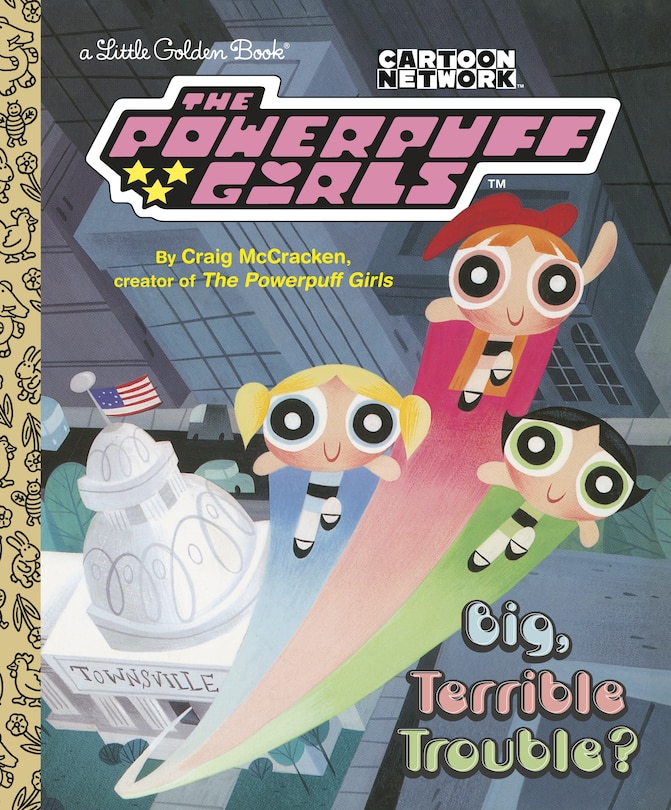 Front cover_Big, Terrible Trouble? (The Powerpuff Girls)