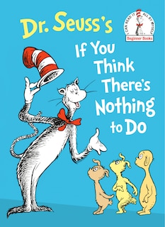 Couverture_Dr. Seuss's If You Think There's Nothing to Do