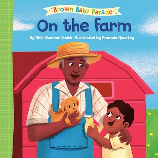 Front cover_On the Farm: A Brown Baby Parade Book