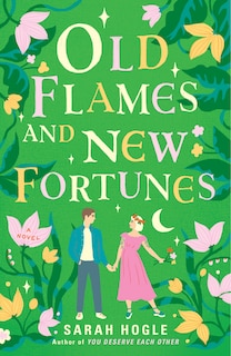 Front cover_Old Flames and New Fortunes