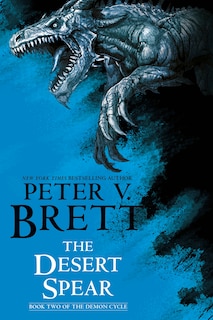 Front cover_The Desert Spear: Book Two of The Demon Cycle