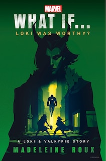 Couverture_Marvel: What If...Loki Was Worthy? (A Loki & Valkyrie Story)