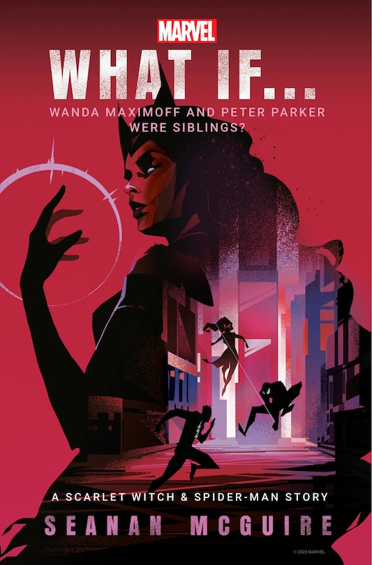Front cover_Marvel: What If . . . Wanda Maximoff and Peter Parker Were Siblings? (A Scarlet Witch & Spider-Man Story)