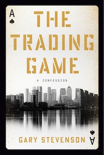 The Trading Game: A Confession