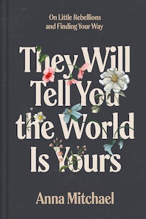 Couverture_They Will Tell You the World Is Yours