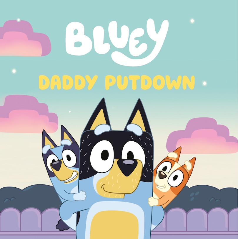 Front cover_Bluey: Daddy Putdown