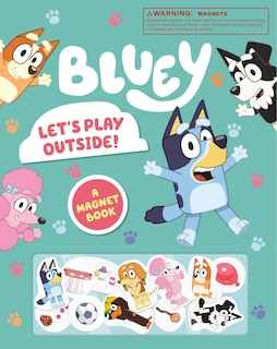 Couverture_Bluey: Let's Play Outside!: A Magnet Book