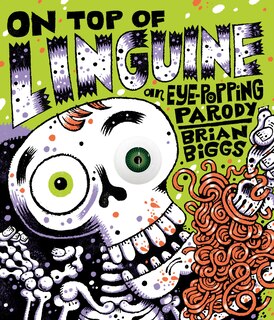 Front cover_On Top of Linguine: An Eye-Popping Parody