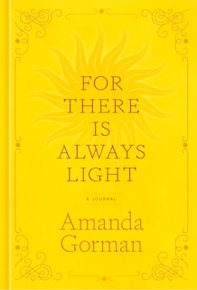 For There Is Always Light: A Journal