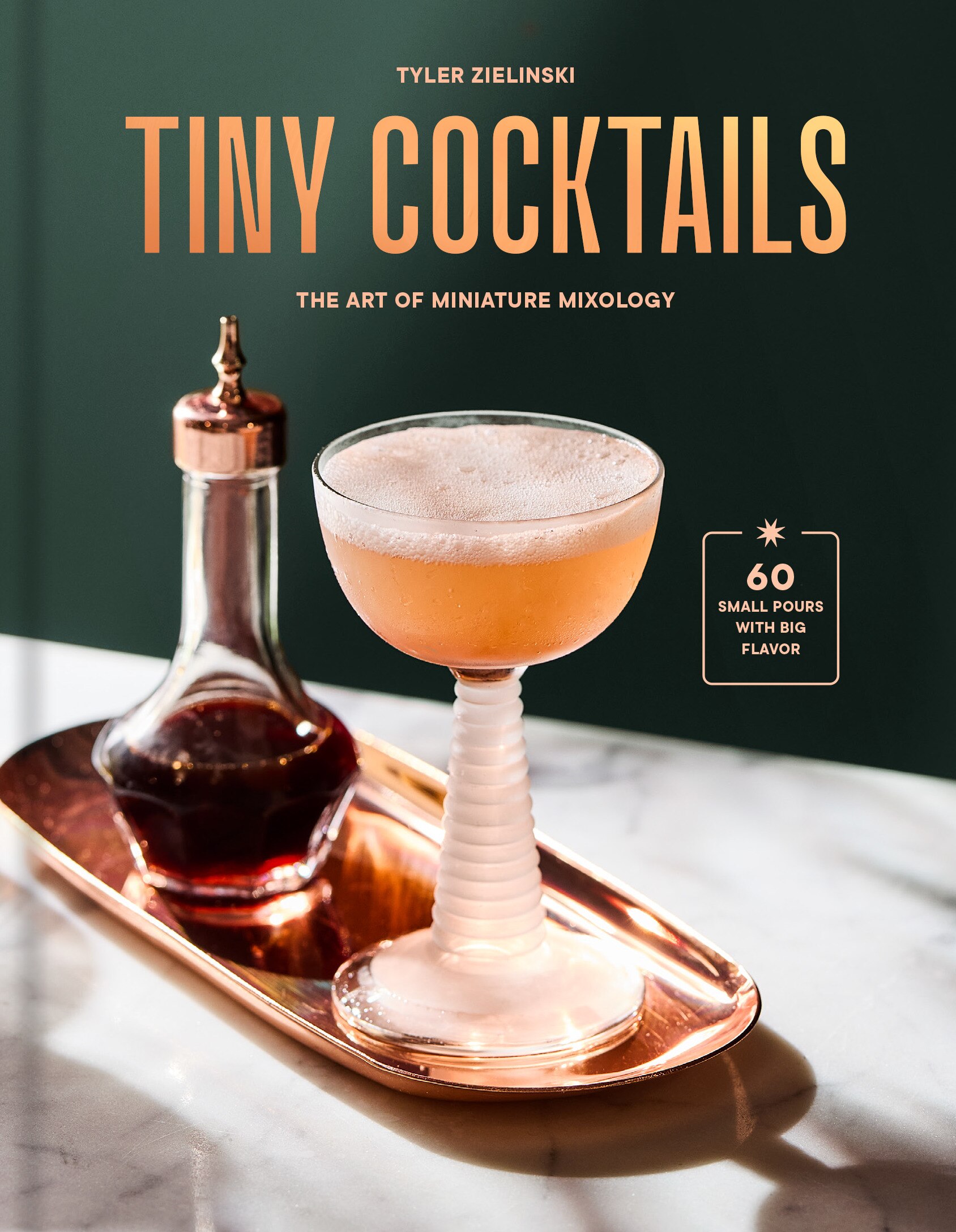 Tiny Cocktails: The Art Of Miniature Mixology: A Cocktail Recipe