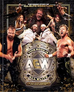 Front cover_This Book Is All Elite: The Inside Story of All Elite Wrestling