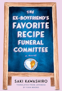 Front cover_The Ex-Boyfriend's Favorite Recipe Funeral Committee