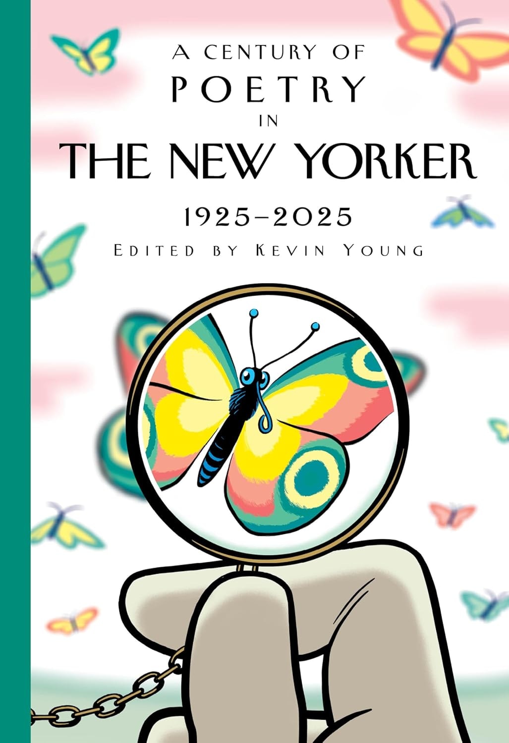 A Century Of Poetry In The New Yorker: 1925-2025 Book By New