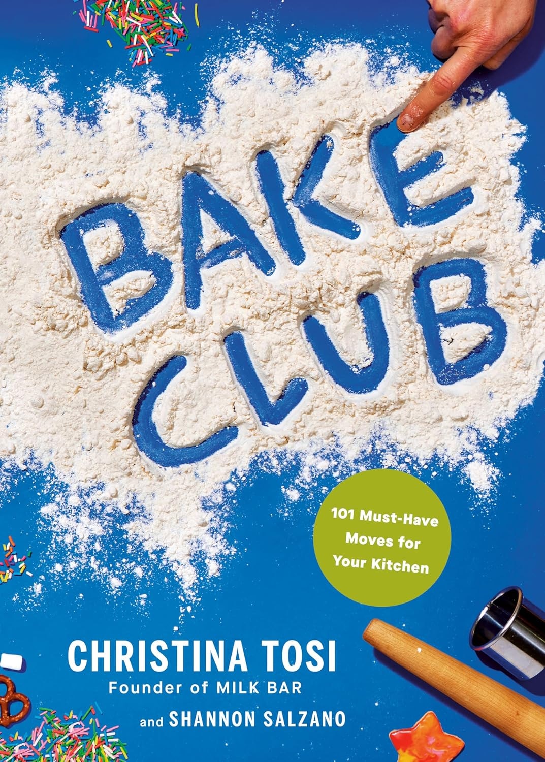Bake Club: 101 Must-have Moves For Your Kitchen: A Cookbook Book