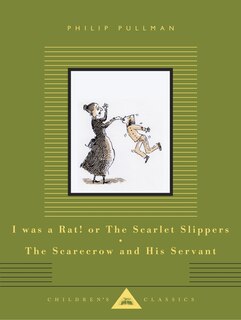 Front cover_I Was a Rat! or The Scarlet Slippers; The Scarecrow and His Servant