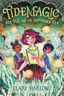 Couverture_Tidemagic: Ista Flit and the Impossible Key